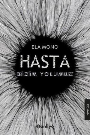 Hasta: Bizim Yolumuz