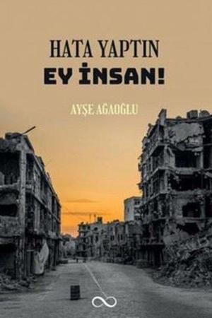 Hata Yaptın Ey İnsan!