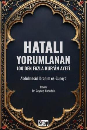 Hatalı Yorumlanan 100'den Fazla Kur'an Ayeti