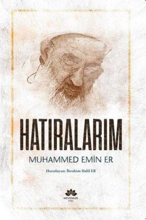 Hatıralarım Muhammed Emin Er