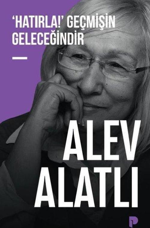 ‘Hatırla!' Geçmişin Geleceğindir