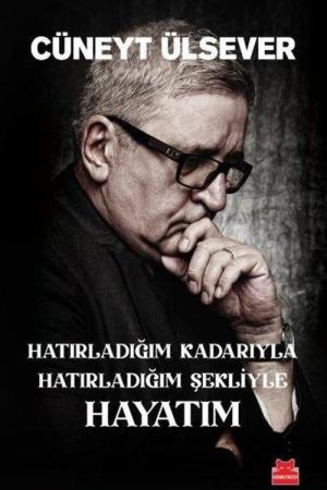 Hatırladığım Kadarıyla Hatırladığım Şekliyle Hayatım