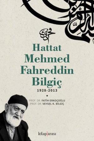Hattat Mehmed Fahreddin Bilgiç (1928-2013)