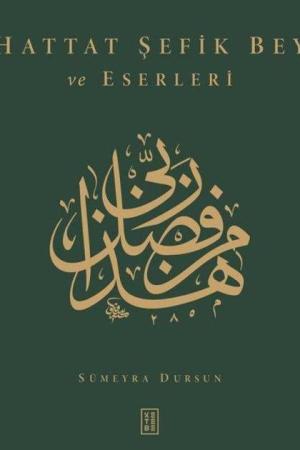 Hattat Şefik Bey ve Eserleri (Ciltli)