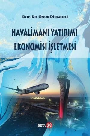Havalimanı Yatırımı Ekonomisi İşletmesi