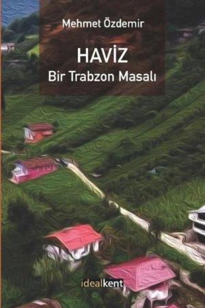 Haviz / Bir Trabzon Masalı