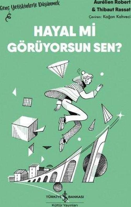 Hayal Mi Görüyorsun Sen? – Genç Yetişkinlerle Düşünmek