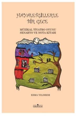 Hayaletgiller'le Bir Gece Müzikal Tiyatro Oyunu Senaryo ve Nota Kitabı