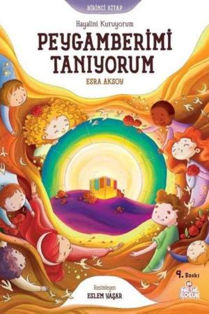 Hayalini Kuruyorum Peygamberimi Tanıyorum (Birinci Kitap)