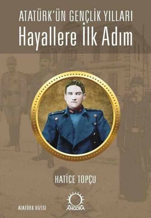 Hayallere İlk Adım - Atatürk'ün Gençlik Yılları