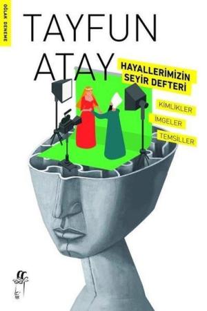 Hayallerimizin Seyir Defteri Kimlikler, İmgeler, Temsiller