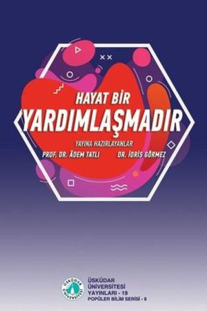 Hayat bir Yardımlaşmadır