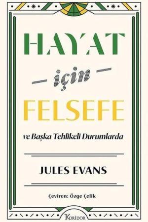 Hayat İçin Felsefe ve Başka Tehlikeli Durumlarda