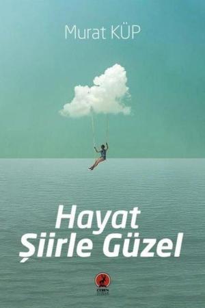 Hayat Şiirle Güzel