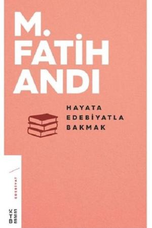 Hayata Edebiyatla Bakmak