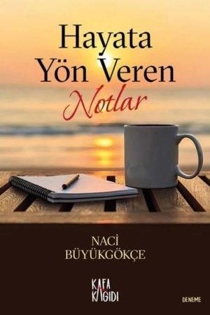 Hayata Yön Veren Notlar