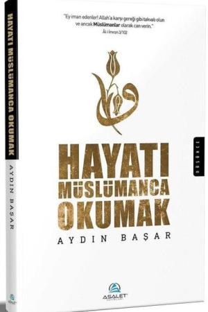 Hayatı Müslümanca Okumak