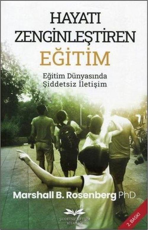 Hayatı Zenginleştiren Eğitim Eğitim Dünyasında Şiddetsiz İletişim