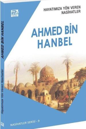 Hayatımıza Yön Veren Nasihatler / Ahmed Bin Hanbel