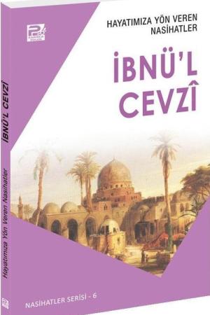 Hayatımıza Yön Veren Nasihatler / İbnü'l Cevzî
