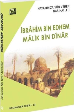 Hayatımıza Yön Veren Nasihatler / İbrahim Bin Edhem - Malik Bin Dînar