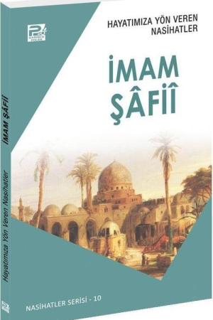Hayatımıza Yön Veren Nasihatler / İmam Şafiî