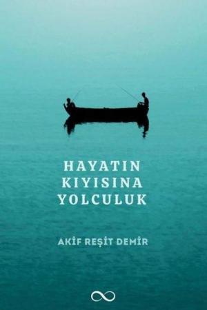 Hayatın Kıyısına Yolculuk