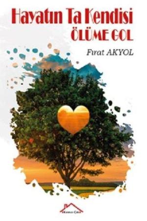 Hayatın Ta Kendisi Ölüme Gol