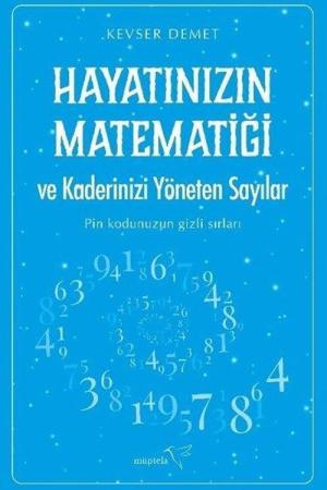 Hayatınızın Matematiği ve Kaderinizi Yöneten Sayılar