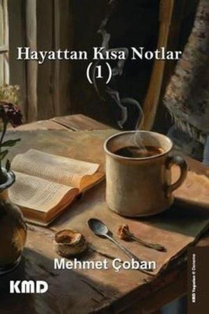 Hayattan Kısa Notlar 1