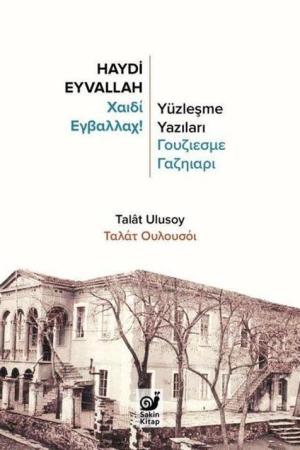 Haydi Eyvallah Yüzleşme Yazıları