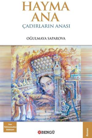 Hayma Ana Çadırların Anası