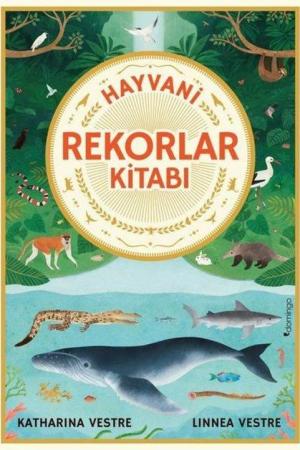 Hayvani Rekorlar Kitabı (Ciltli)