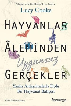 Hayvanlar Aleminden Uygunsuz Gerçekler Yanlış Anlaşılmalarla Dolu Bir Hayvanat Bahçesi