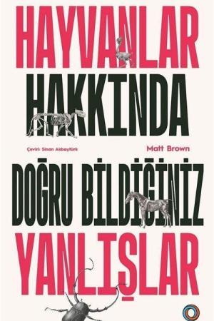 Hayvanlar Hakkında Doğru Bildiğiniz Yanlışlar