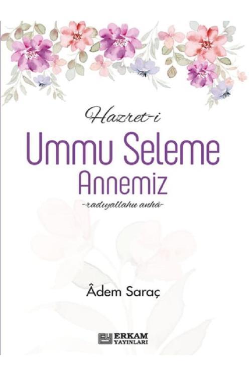 Hazret-i Ummu Seleme Annemiz