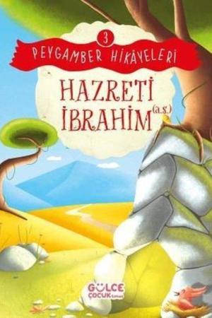 Hazreti İbrahim / Peygamber Hikayeleri 3