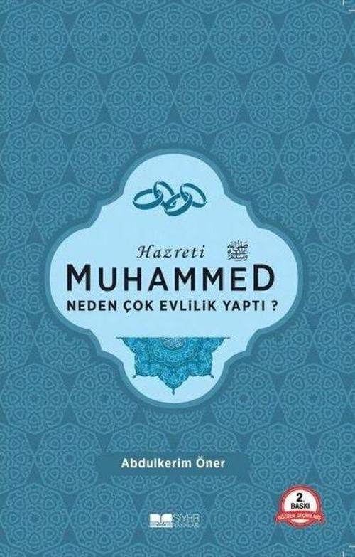 Hazreti Muhammed Neden Çok Evlilik Yaptı?