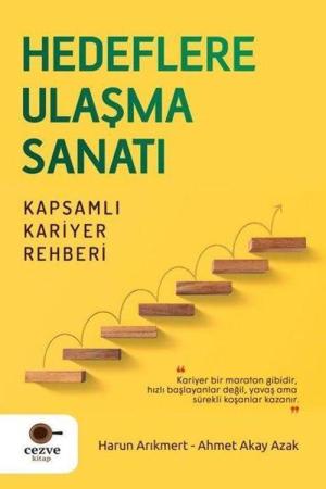 Hedeflere Ulaşma Sanatı Kapsamlı Kariyer Rehberi