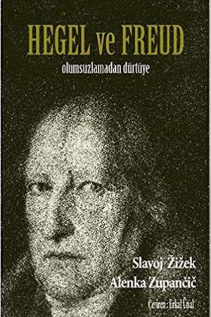 Hegel Ve Freud Olumsuzlamadan Dürtüye