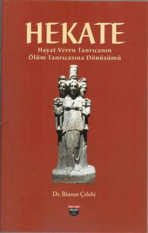 Hekate Hayat Veren Tanrıçanın Ölüm Tanrıçasına Dönüşümü