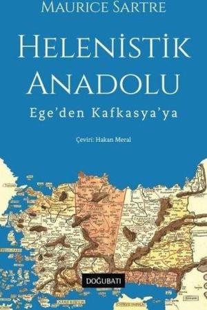 Helenistik Anadolu Ege'den Kafkasya'ya