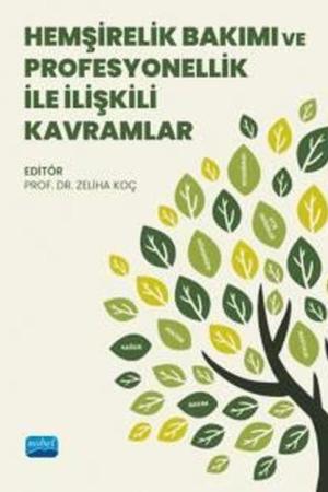 Hemşirelik Bakımı ve Profesyonellik ile İlişkili Kavramlar