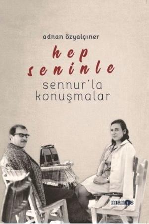 Hep Seninle / Sennur’la Konuşmalar
