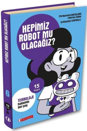 Hepimiz Robot Mu Olacağız ? / 15 Soru Serisi