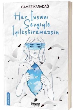 Her İnsani Sevgiyle İyileştiremezsin