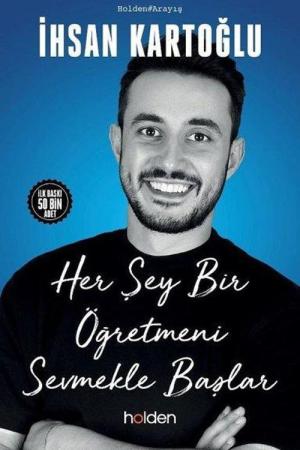 Her Şey Bir Öğretmeni Sevmekle Başlar