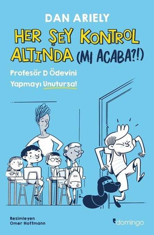 Her Şey Kontrol Altında (mı Acaba?!) Profesör D Ödevini Yapmayı Unutursa!