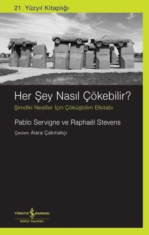 Her Şey Nasil Çökebilir? Şimdiki Nesiller İçin Çöküşbilim El kitabı