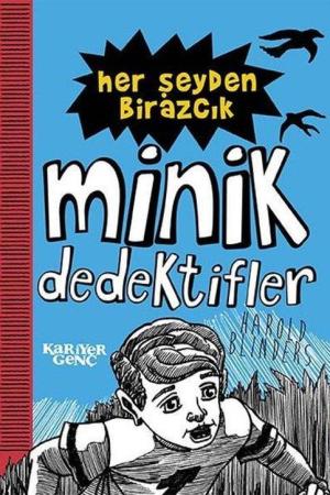 Her Şeyden Birazcık / Minik Dedektifler
